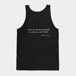 As for me and my household, we will serve the Lord Tank Top